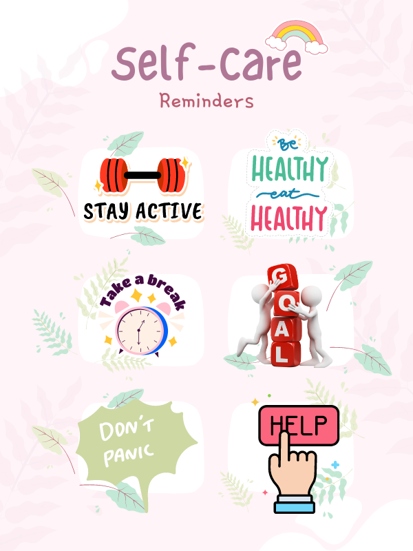 Self-care reminders: Stay active, eat healthy, take a break, set goals, don't panic, seek help