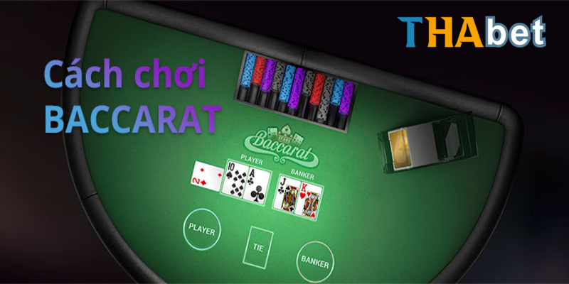 Cách chơi game bài baccarat