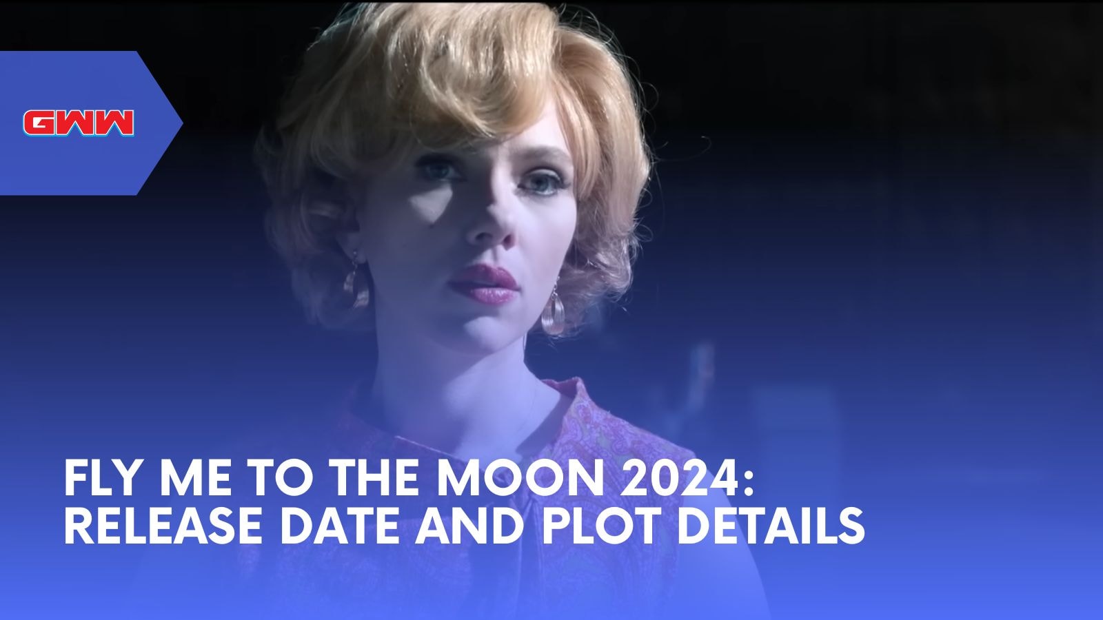 Fly Me to the Moon 2024: Release Date and Plot Details