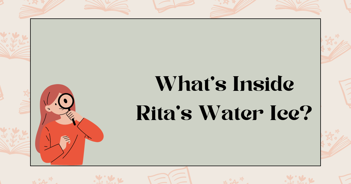 Whats Inside Ritas Water Ice