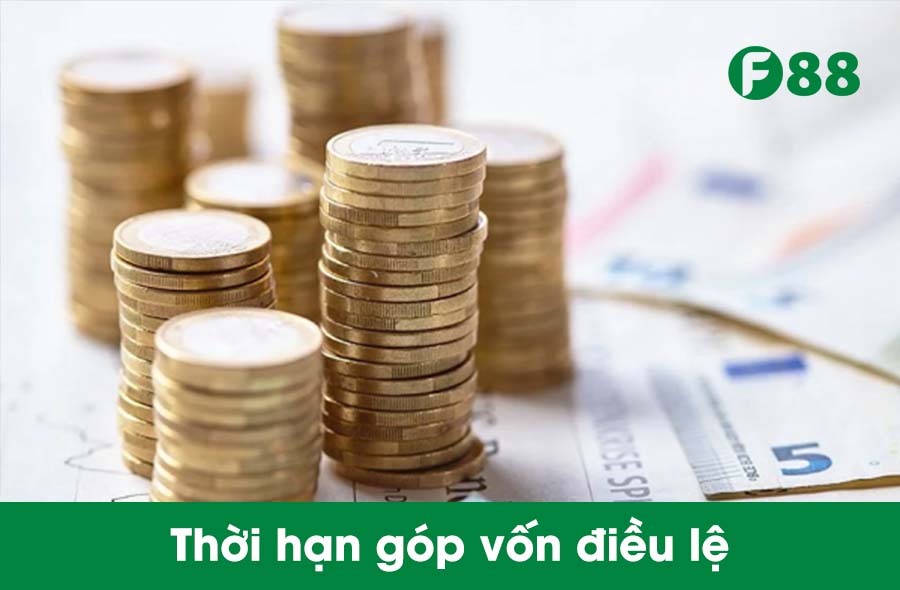 thời hạn góp vốn điều lệ