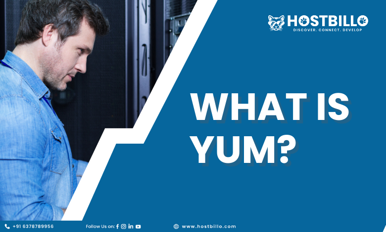 What Is YUM?