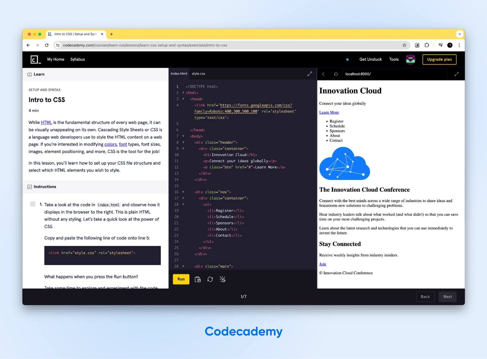 Eche un vistazo a la "Introducción a CSS" de Codecademy con instrucciones y código.