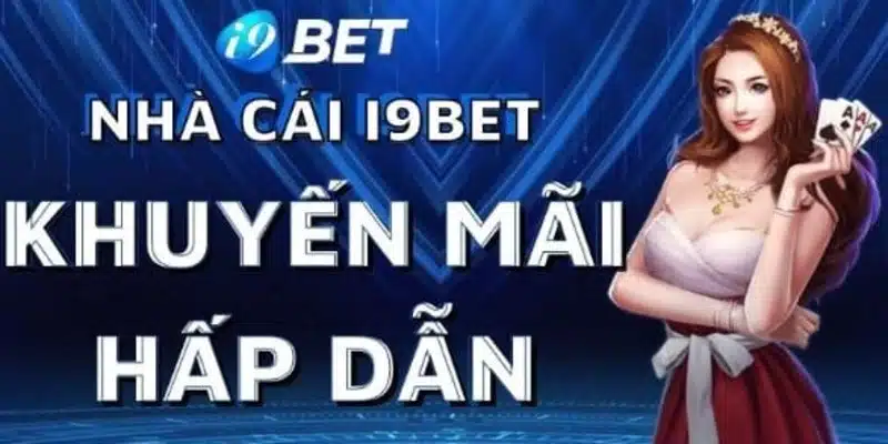 khuyến mãi tại i9bet