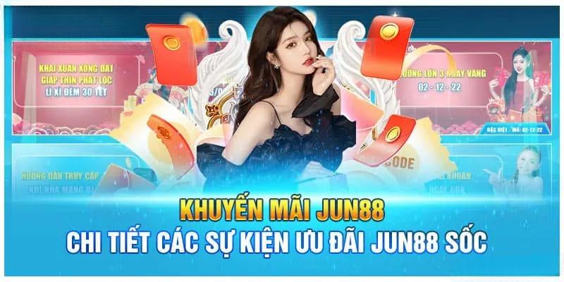 Nhà cái Jun88 mang đến khuyến mãi hàng ngày cực chất