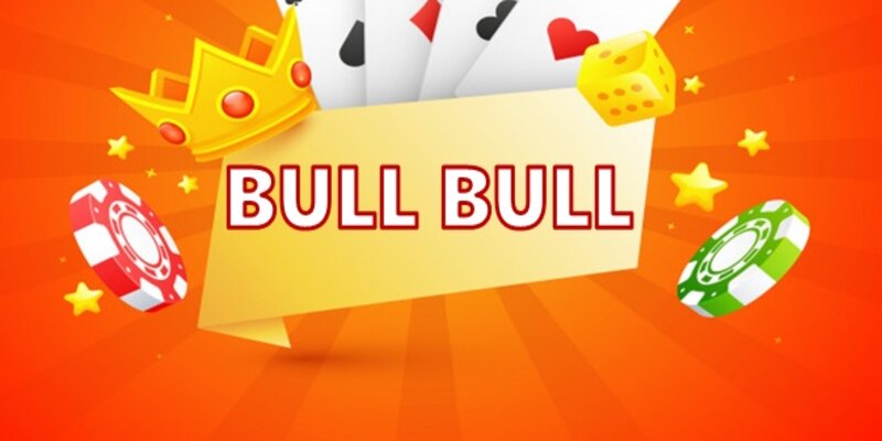 Cẩm nang chơi Bull Bull từ A - Z.