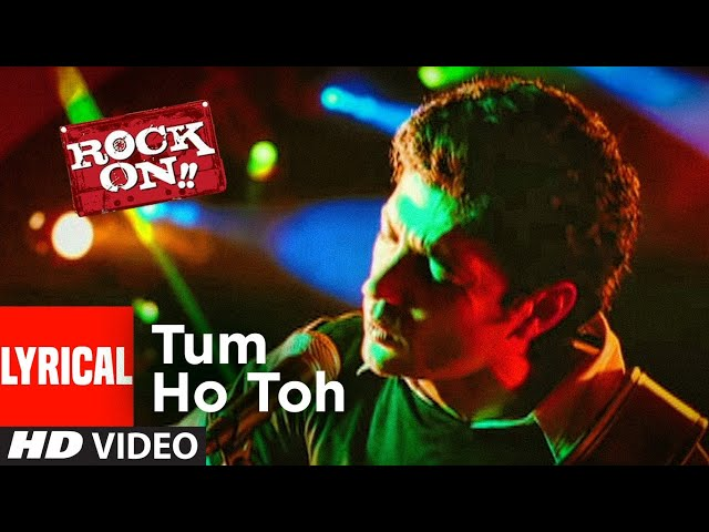 Tum Ho Toh- songs about friendship