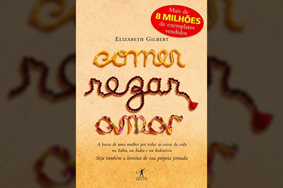 Comer, Rezar, Amar, de Elizabeth Gilbert