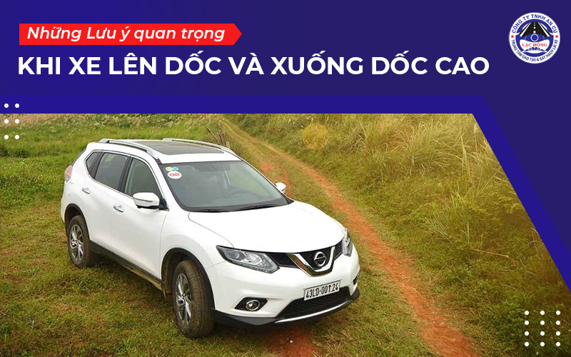 ky thuat o to len doc va xuong doc cao