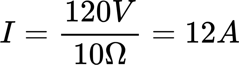 {"backgroundColorModified":false,"font":{"family":"Arial","size":11,"color":"#000000"},"backgroundColor":"#ffffff","aid":null,"type":"$$","code":"$$I=\\frac{120V}{10\\Omega}=12A$$","id":"132","ts":1718737775519,"cs":"rqdikjIS7QdnNHM3SMJ4kg==","size":{"width":129,"height":34}}