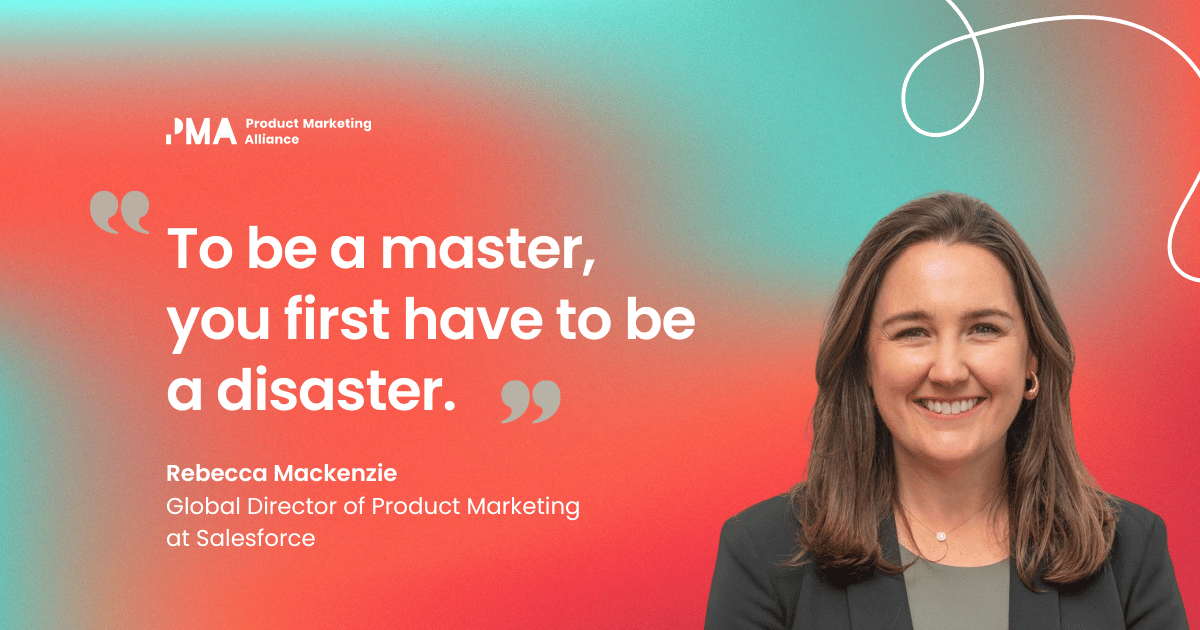 Presenting tip: "To be a master, you first have to be a disaster." –Rebecca Mackenzie, Global Director of Product Marketing at Salesforce