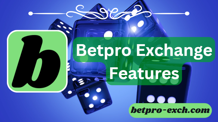 Benefits of using the Betpro Exchange app for Bettors
