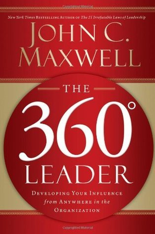 The 360 Degree Leader By John C. Maxwell