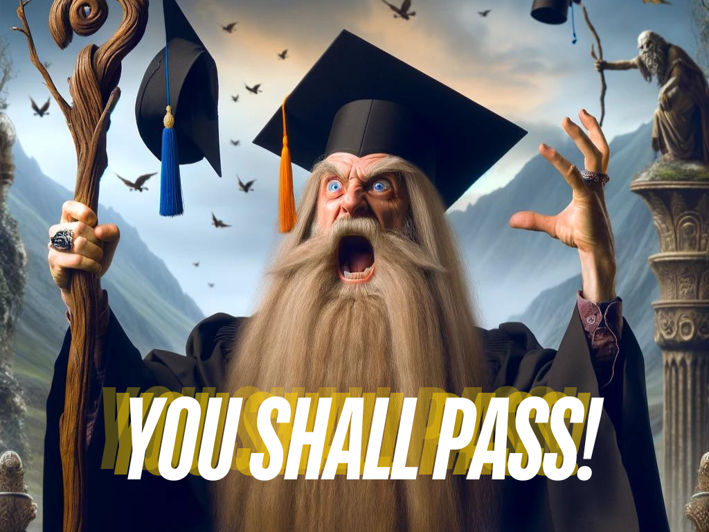 Gandalf you shall pass funny
