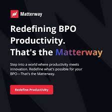 Matterway | Redefining BPO productivity that's the Matterway