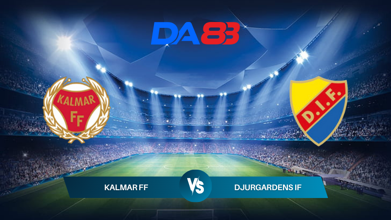 Soi kèo Kalmar FF vs Djurgardens IF 20h00 ngày 20/07/2024