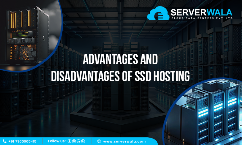 Advantages and Disadvantages of SSD Hosting