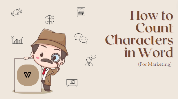 How to Count Characters in Word (For Marketing)