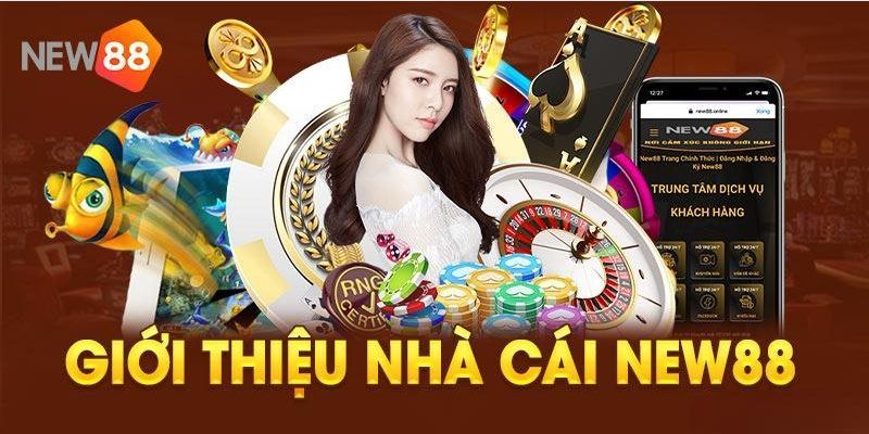 gioi-thieu-new88-suc-hut-cua-nha-cai-doi-voi-cuoc-thu