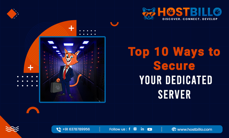 Top 10 Ways to Secure Your Dedicated Server