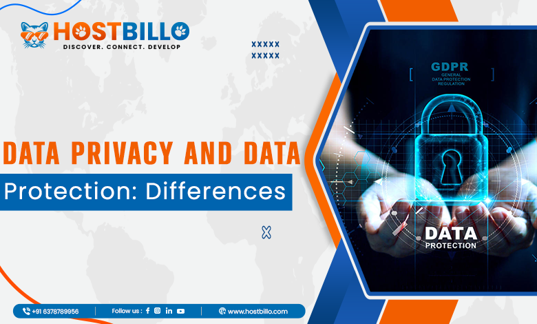 Data Privacy and Data Protection: Differences