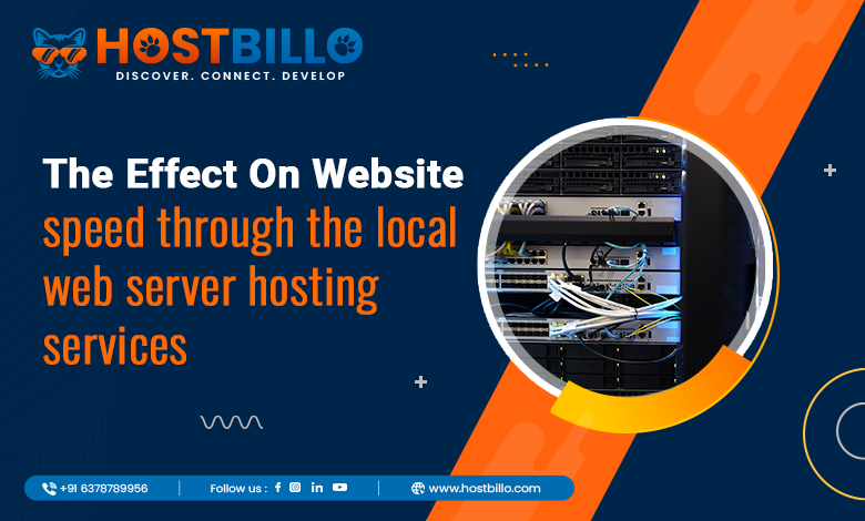 The Effect on Website Speed Through the Local Web Server Hosting Services 