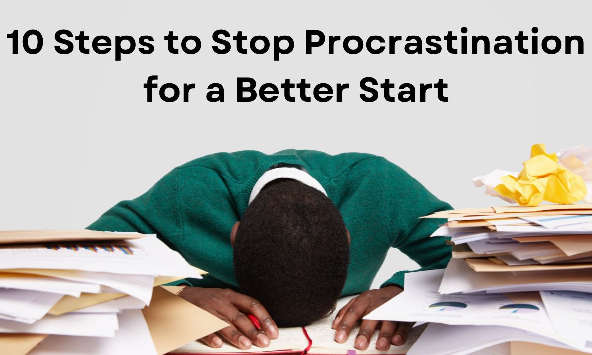 Steps to stop procrastination