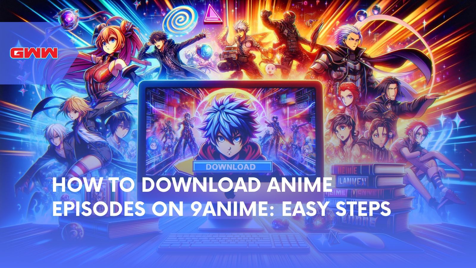 How to Download Anime Episodes on 9anime: Easy Steps