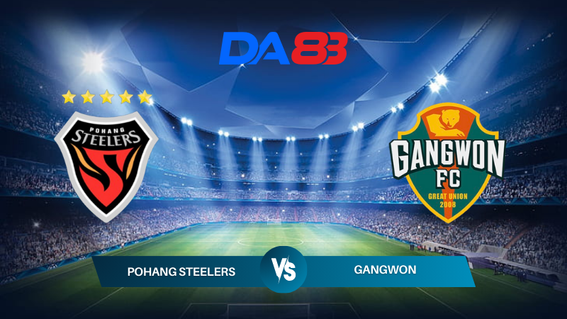 Soi kèo Pohang Steelers vs Gangwon 17h30 ngày 10/07/2024