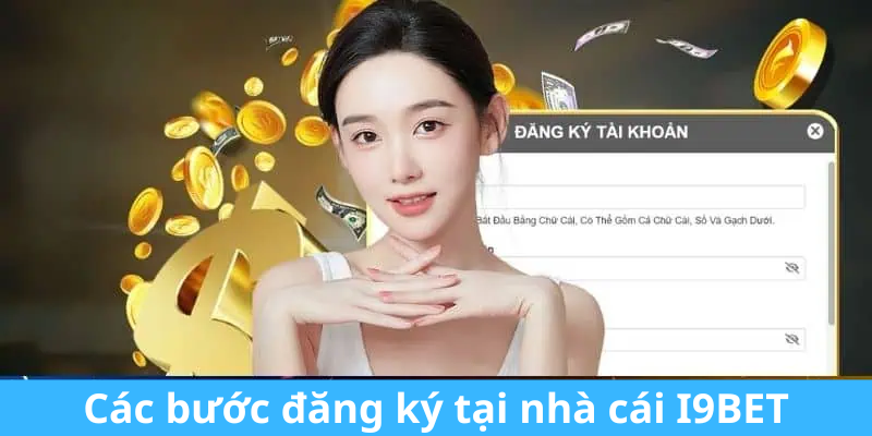 Các bước đăng ký tại nhà cái i9bet