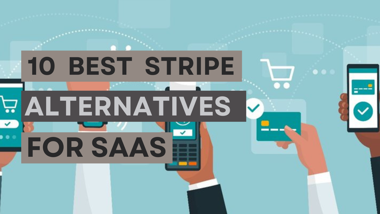 10 Best Stripe Alternatives for SaaS