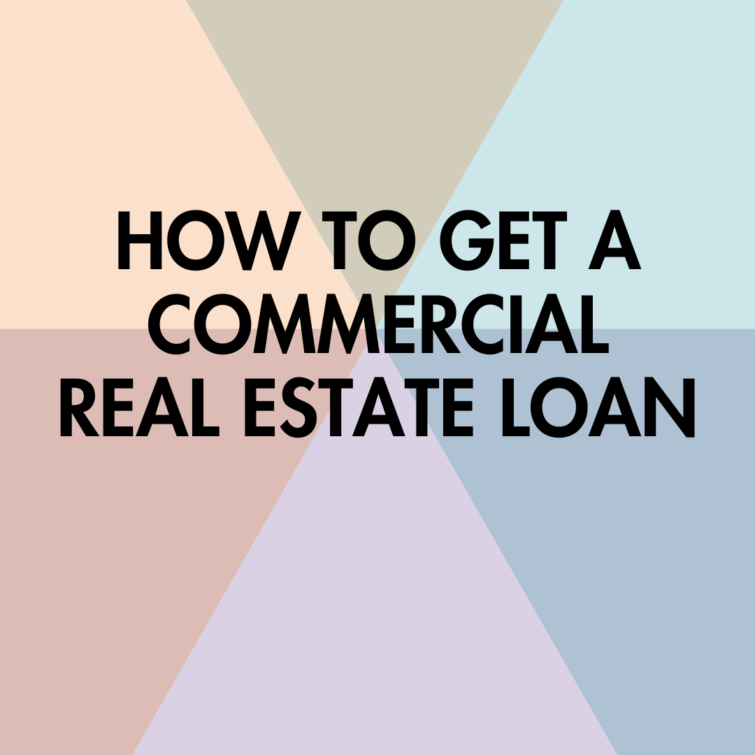 How to get a commercial real estate loan