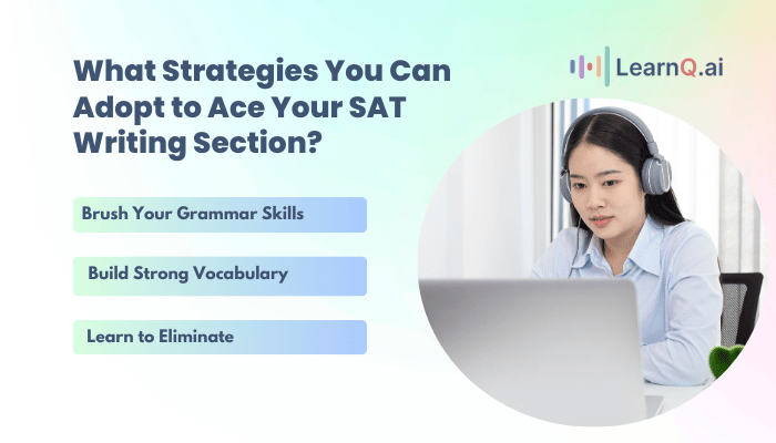 What Strategies You Can Adopt to Ace Your SAT Writing Section