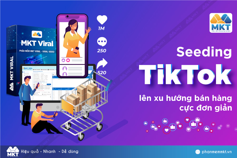 Phần mềm Marketing MKT TikTok: Đăng Video TikTok lên xu hướng tự động