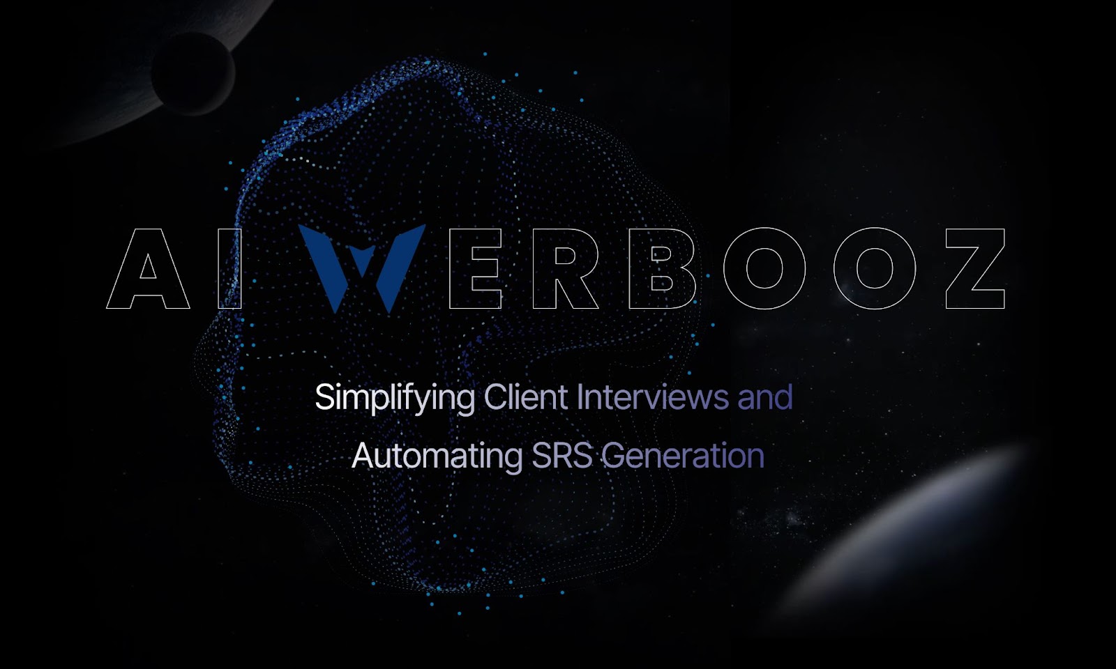 AI  Werbooz Simplifying Client Interviews and Automating  SRS Generations