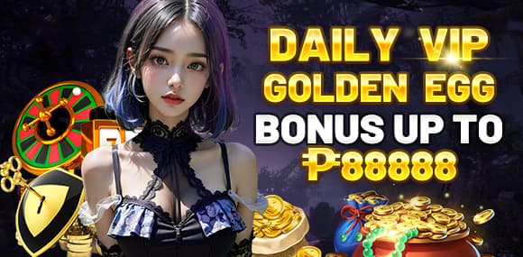 Daily Vip Golden Egg Bonus Up To ₱88,888