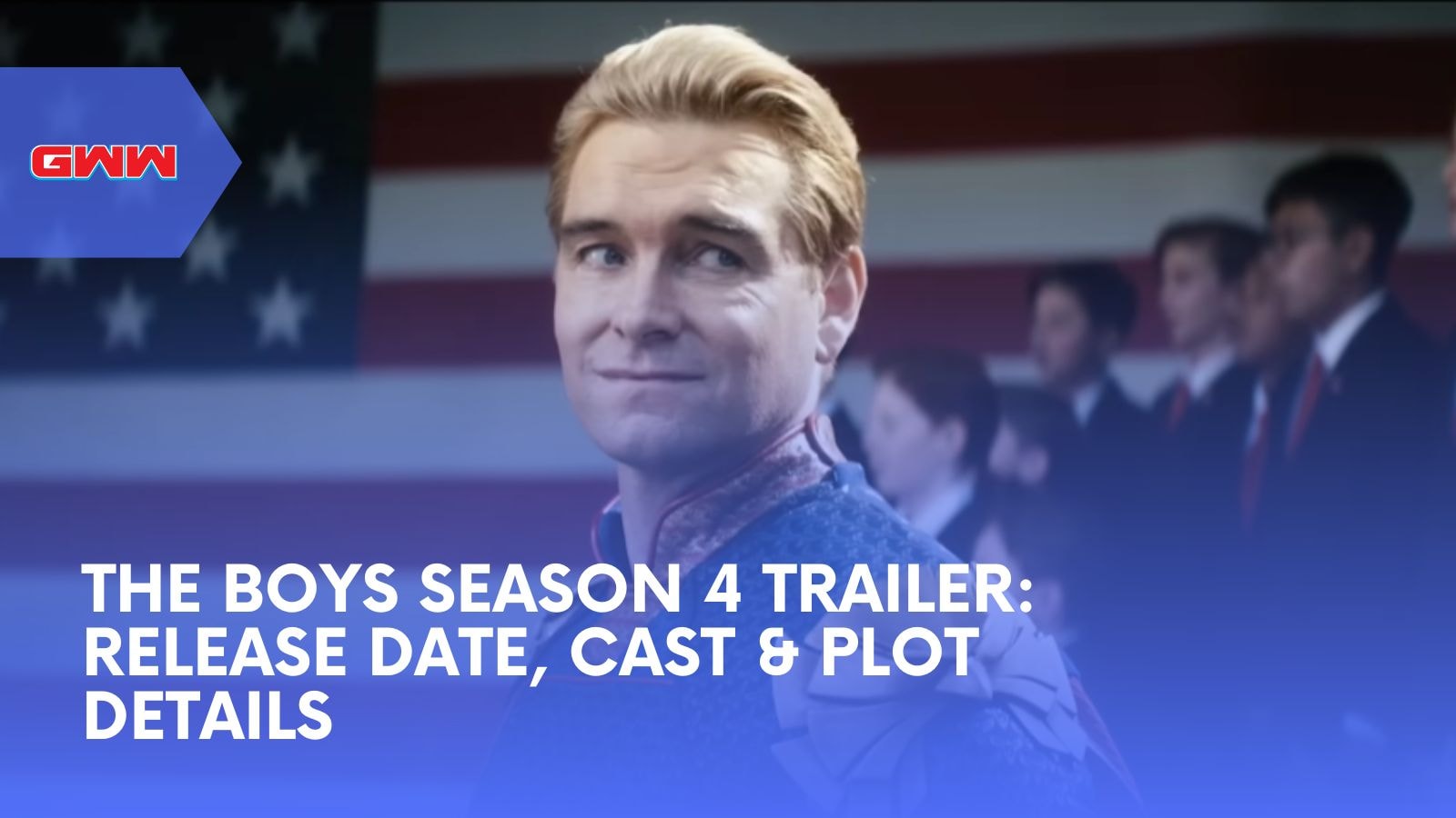 The Boys Season 4 Trailer: Release Date, Cast & Plot Details