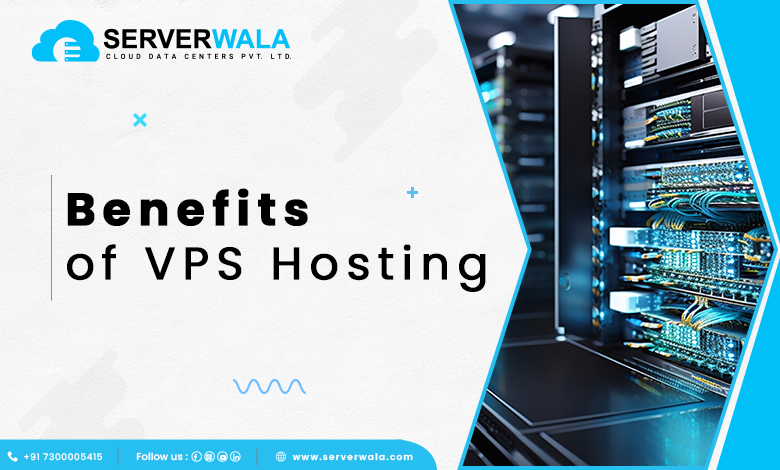 Benefits of VPS Hosting