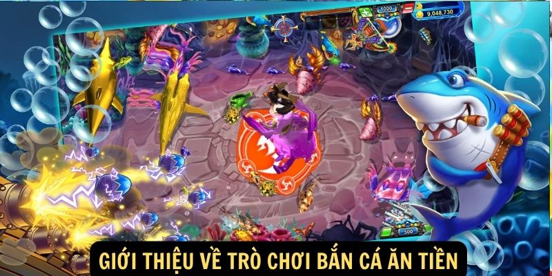 Giới thiệu về trò chơi bắn cá ăn tiền