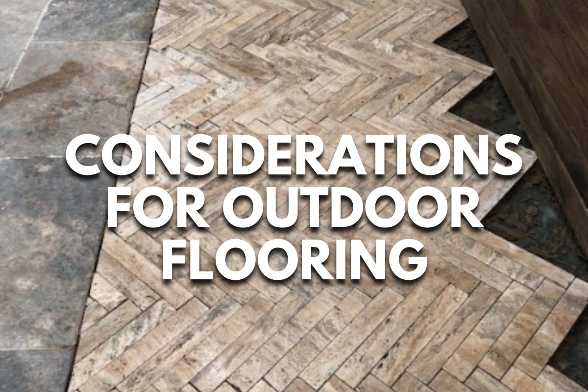 Considerations for Outdoor Flooring