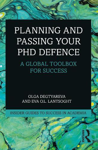 Planning and Passing Your PhD Defence by Olga Degtyareva, Eva O.L.  Lantsoght | Waterstones