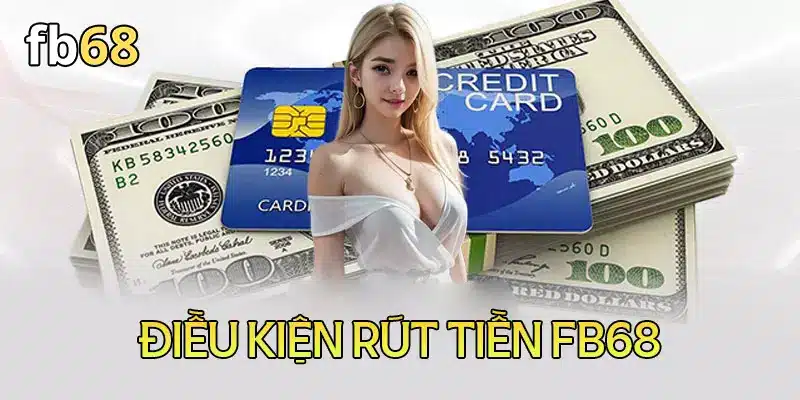 5 yêu cầu bắt buộc khi rút tiền fb68