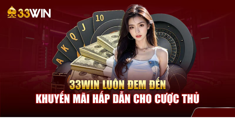 Khuyến Mãi 33win