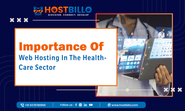 Importance Of Web Hosting In The Health Care Sector