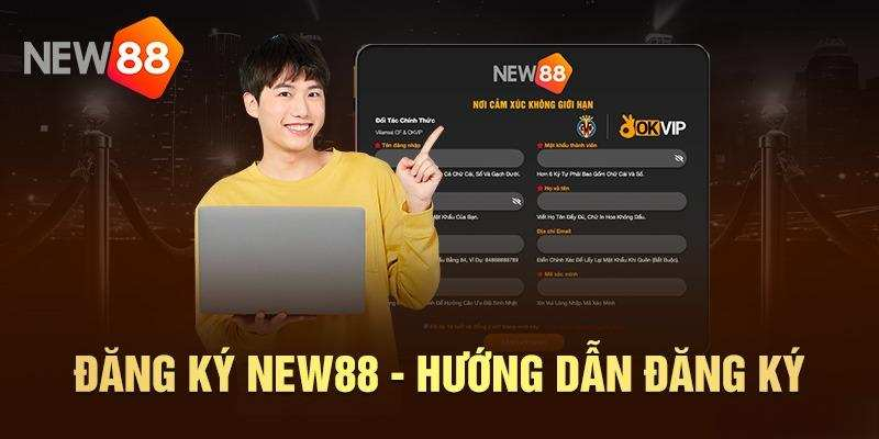 Hướng Dẫn Đăng Ký Tài Khoản New88 Nhận Phần Thưởng Lớn - FEBO