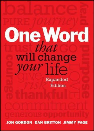 One Word The Will Change Your Life By Jon Gordon