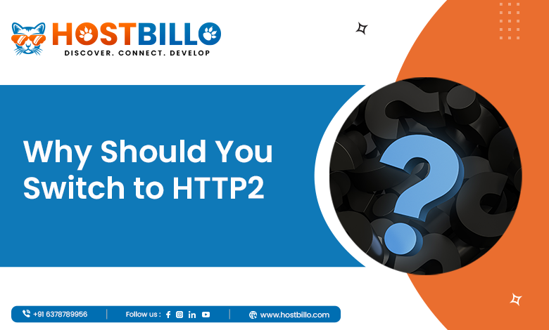 Why Should You Switch to HTTP2