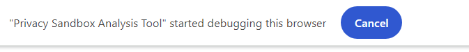 A screenshot of the Privacy Sandbox Analysis Tool debugging a browser.