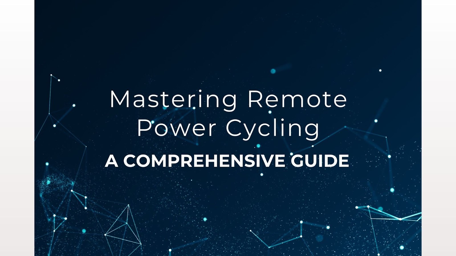 MASTERING REMOTE POWER CYCLING: A COMPREHENSIVE GUIDE