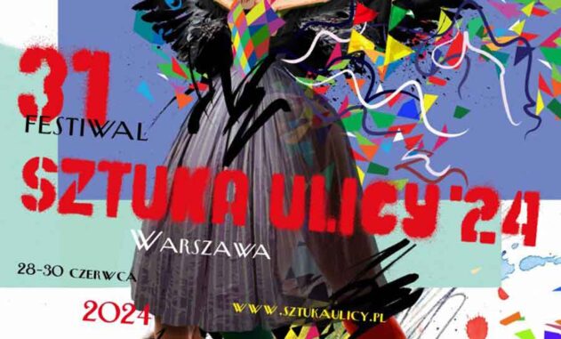 31. Festiwal Sztuka Ulicy